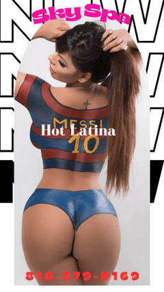 (818)579-0169 is ethnicity_Latinoandoffers nuru massages, asian massage, bodyrubs in Los Angeles and available for service_location_bothon rubrankings ???Sky Spa???
♥Here to take care of all your needs! ♥
XXXVIP SERVICE
  Beautiful & Attractive Young Latina Girls, and GOOD AT WHAT We Do “ 
♥CLASSY & WILD Extremely SKILLED ♥

★Top rated SERVICE with the BEST prices!★

❤—— [[ NEW YOUNG & FUN ]] —— ❤
?Girl friend Love Feeling ?
We Rotate Our Girls Daily

818-579-0169
                                                                                  
♣️OPEN 10 AM to 7:00 PM ♣️
  You Found The Best One!
 • 8205 Woodman ave, Suite #108, Panorama City CA 91402    •
