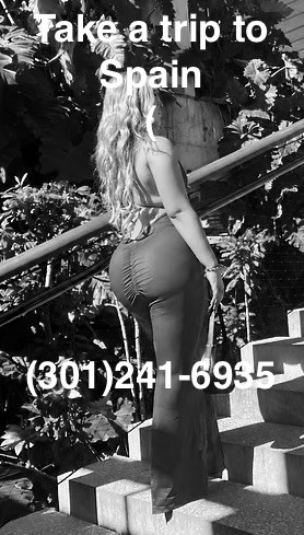 (301)241-6935 is Latinoand offers nuru massages, asian massage, bodyrubs in Baltimore and available for incall on rubrankings Gorgeous and luxuries VIP Latina beauty all the way from Spain! Don't hesitate and book now. (301)241-6935

Please make your appointment to ensure you have the best experience. I only cater to respectful gentleman who know how to treat a gem like me. 


Hours; 10:30am-6pm Mon-Saturday (Sundays by appointment only) provide your name when booking your appointment so that I can be respectful of your time and mine. Any further questions you may have, we can discuss in person love. My pictures are real, don't request additional. Only Gentlemen, Thank you!