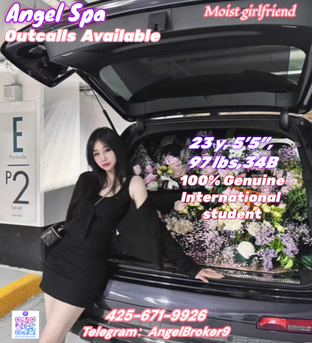 (425)671-9926 is asianand offers nuru massages, asian massage, bodyrubs in Seattle and available for outcall on rubrankings Grand Opening Angel Spa
Angel Spa Massage Offer Outcalls Available
Honest operation has always been my principle.
My professional skills will enable you to receive the best service.
Open：24h
Address : Seattle/Bellevue
Outcalls Available：8pm-5am
Address : Seattle and its surrounding areas
Appointment number：425-671-9926
Three girls are American graduate students. They earn their tuition fees by doing part-time jobs. Their major is psychology.
100% genuine photos, proficient in English, Spanish, and Japanese

NO.1 Girl : Bella 36D——159/92
TOP Service： ☆BBBJ ☆ Kiss ☆69☆ LICK & SUCK ☆ HAPPY ENDING
 Tongues everywhere 

NO.2 Girl : Judy 34B——162/97
TOP Service： ☆BBBJ ☆ Kiss ☆69☆ LICK & SUCK ☆ HAPPY ENDING
 She can give u footjob. 

NO.3 Girl : Apple 36C——160/93
TOP Service： ☆BBBJ ☆ Kiss ☆69☆ LICK & SUCK ☆ HAPPY ENDING
 She likes on the top in a cowgirl position 

Girls has regular physical examinations to ensure her good health and absence of any diseases.
She can provide the examination reports!
Theyall have bigbreastsandass,and their bodies are veryperfect.providedifferenttypesofservices.
Favorite is DFK. A passionate French kiss.
Unique massage techniques bring you the most comfortable stress relief and physical disease treatment
If you like Asian massage or want to experience professional massage by Asian girls come to me!
!!!Cautionary Notice: If you encounter situations involving deposits/advance payments or gift cards, it is definitely a scam.
Please do not fall victim to such schemes!!!
Remember my contact information
Telegram ID：AngelBroker9（The only telegram number）
