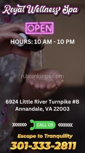 (301)333-2811 is asianand offers nuru massages, asian massage, bodyrubs in Washington and available for both on rubrankings ROYAL WELLNESS SPAMON-SUN 10:00 AM - 10:00 PM6924 Little River Turnpike #BAnnandale, VA 22003? Escape to Serenity at Royal Wellness Spa ?? Indulge in the Royal TreatmentDiscover a sanctuary of tranquility and rejuvenation at the Royal Wellness Spa. Treat yourself to our signature massages and personalized wellness, all designed to soothe your body and mind.? Visit Us:Nestled in the heart of nature’s embrace, our spa offers a serene getaway from the everyday hustle. Relax in our luxurious facilities and let our expert therapists guide you to a state of bliss.? Contact Us:Phone: 301-333-2811Location:  6924 Little River Turnpike #B Annandale, VA 22003Royal Wellness Spa - Where Every Visit Feels Like Royalty ?