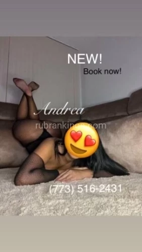 (773)516-2431 is Blackand offers nuru massages, asian massage, bodyrubs in Chicago and available for incall on rubrankings I hope this message finds you well. My name is Andrea, I specialize in providing a body-to-body massage experience that is Very Sensual and intimate. My sessions are designed to create a safe and calming atmosphere, allowing you to relax and unwind.I take great pride in maintaining a ⭐️⭐️⭐️⭐️⭐️ rating and always ensure that my clients’ satisfaction is my top priority. If you’re interested, I can provide you with reviews from previous clients upon request.Please note that discretion is of utmost importance to me, and I always prioritize the privacy and confidentiality of my clients. As such, I require screening for all appointments.For your convenience, I accept payment through Cash, Cash App, and Zelle.-erotic massage-vip sessions upon request-amazing ambiance-5 star reviews-no video chat Standard Rates$200 Hhr VIP$300 Hr VIP $160 hhr sensual full body Sensual Massage If you have any further questions or would like to schedule a session, please feel free to reach out to me at 773-516-2431 Thank you for considering my services, and I look forward to the opportunity of providing you with a truly relaxing and enjoyable massage experience.Warm regards,Andrea