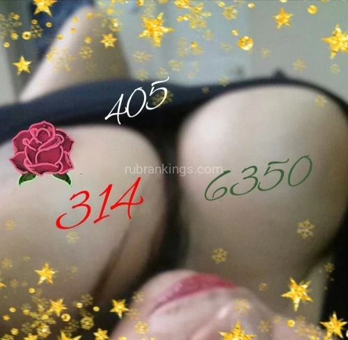 (405)314-6350 is Latinoand offers nuru massages, asian massage, bodyrubs in Oklahoma city and available for incall on rubrankings Are you craving an escape from the everyday? I’ll make your stress melt away. Let pure relaxation take over. I will transport you into a world of blissful indulgence. My hands will take you on an unforgettable journey, where tension fades, and pleasure takes place ?

I love what I do and it shows❣️
That being said. Let me show you what you've been missing, if you haven't experienced MY skills, YOU'RE missing out! I'm a PRO at relieving unwanted tension.

I'm in a nice, clean, relaxing location. Call me today to schedule! 405.314.6350

Please be respectful of my privacy, I will really appreciate it and I promise I am totally worth it ?

☆ Same day appointments available for your convenience ☆