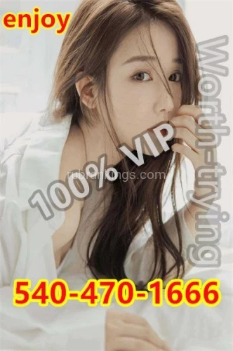 (540)470-1666 is asianand offers nuru massages, asian massage, bodyrubs in Richmond and available for incall on rubrankings 📌 Non-Rushed service Guaranteed 📌 Adult + More More More Extra FUN!

💎💚yo yo SPA & MASSAGE💚💎

💎💚540-470-1666💚💎

💎💚Open 7 Days 9:30am-10pm💚💎

💎💚10667 Courthouse Rd, Fredericksburg, VA 22407

💚💎 💋Come to see me💋

⭐Hi, gentlemen~We are cute and sexy Asian girls

⭐ I am the perfect partner for men who want more because I always focus my attention and time on my admirers.

⭐ From the moment we meet, you will become the center of my attention!

⭐ Imagine being lost in my charming eyes, or running your fingers across my soft, smooth, charming body... I believe you will like my perfect body.

⭐ Stop looking, you've found the right girl. If you want to have fun with a sexy hot girl with an amazing figure, what are you waiting for, baby, call me.

🎶🔥 Deep Tissues Massage 💋💋💋

🎶🔥top-notch service 💋💋💋

🎶🔥 Fuck , Full Service you want 💋💋💋

💕 💕💕 We dance on you with our hands, arms and thin fingers.

💕 💕 💕 When you feel my fingertips slipping down your back

💕 💕 💕 Or my lean forearm gently rubs the knot on your neck

💕 💕 💕 Your stress will disappear completely.

💕 💕 💕 Your muscles will relax and tingle.

💘⭐💘⭐Looking for distinguished gentlemen who want to have a unique experience with talented pretty Asian masseurs